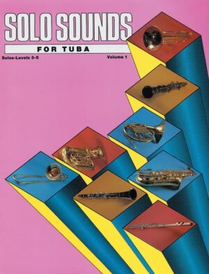 Solo Sounds for Tuba, Lvl 3-5,